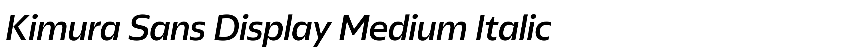 Kimura Sans Display Medium Italic